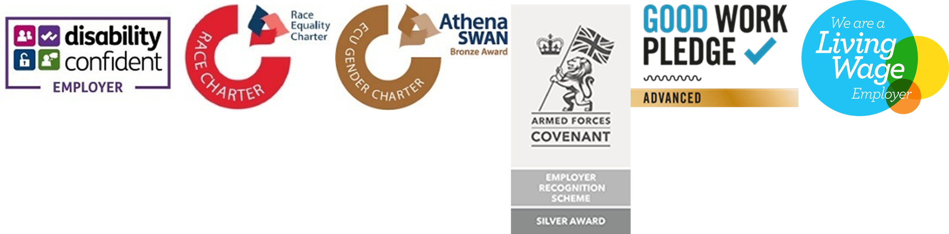 Disability Confident Employer Logo, Good Work Pledge, Advanced Logo, Race Equality Charter Logo, Athena Swan Bronze Award, EUC Gender Charter Logo,  Armed Forces Covenant, RLW Accreditation